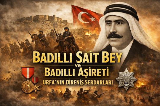 Urfa'nın Kurtuluışu ve Badıllı Sait Bey